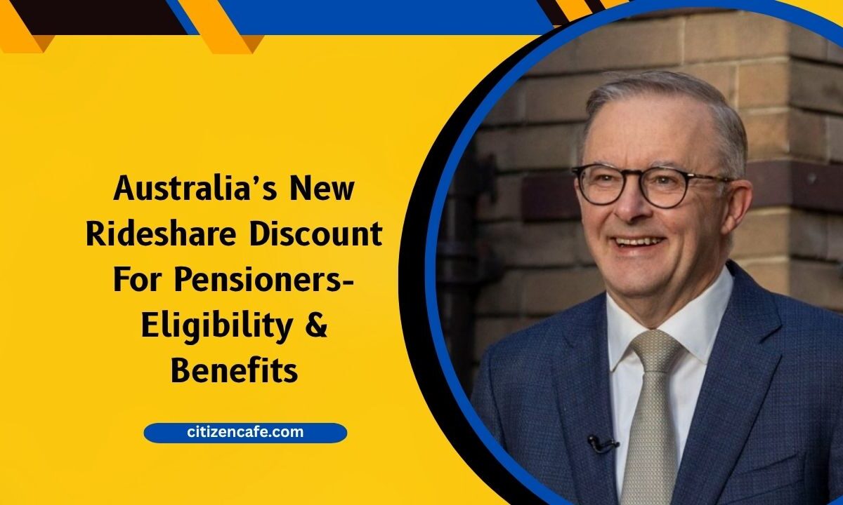 Australia’s New Rideshare Discount For Pensioners- Eligibility, Benefits & Start Date