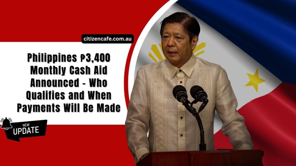 Philippines ₱3,400 Monthly Cash Aid Announced – Who Qualifies and When Payments Will Be Made